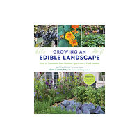 Quarto Publishing Group USA Inc Growing an Edible Landscape (häftad, eng)