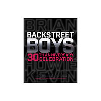 Quarto Publishing Group USA Inc Backstreet Boys 30th Anniversary Celebration (inbunden, eng)