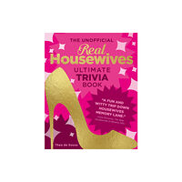 Quarto Publishing Group USA Inc The Unofficial Real Housewives Ultimate Trivia Book (häftad, eng)