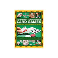 Anness publishing Card Games, The Ultimate Compendium of (inbunden, eng)