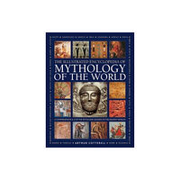 Anness publishing Mythology of the World, Illustrated Encyclopedia of (inbunden, eng)