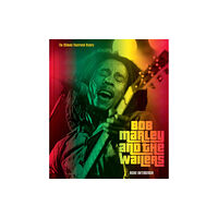 Quarto Publishing Group USA Inc Bob Marley and the Wailers (inbunden, eng)