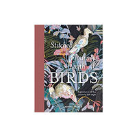 Schiffer Publishing Ltd Stitched Journeys with Birds (inbunden, eng)