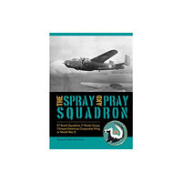 Schiffer Publishing Ltd The Spray and Pray Squadron (inbunden, eng)