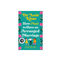 Pan Macmillan How (Not) to Have an Arranged Marriage (inbunden, eng)