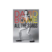 Running Press,U.S. David Bowie All the Songs (inbunden, eng)