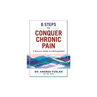 Firefly Books Ltd 8 Steps to Conquer Chronic Pain (häftad, eng)