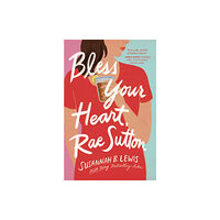 Thomas nelson publishers Bless Your Heart, Rae Sutton (häftad, eng)