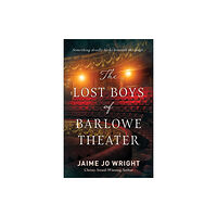 Baker publishing group The Lost Boys of Barlowe Theater (häftad, eng)