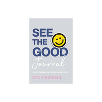 Baker publishing group See the Good Journal – 90 Days to Becoming More Grateful and Hope–Filled (inbunden, eng)