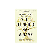 Thomas nelson publishers Your Longing Has a Name (häftad, eng)