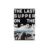 Thomas nelson publishers The Last Supper on the Moon (häftad, eng)