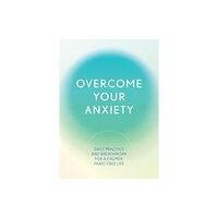 Quarto Publishing Group USA Inc Overcome Your Anxiety (häftad, eng)