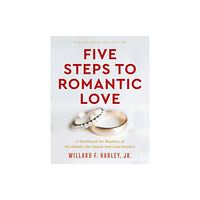 Baker publishing group Five Steps to Romantic Love – A Workbook for Readers of His Needs, Her Needs and Love Busters (häftad, eng)