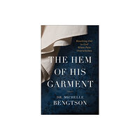 Baker publishing group The Hem of His Garment – Reaching Out to God When Pain Overwhelms (häftad, eng)