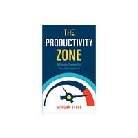 Baker publishing group The Productivity Zone – A Simple System for Time Management (häftad, eng)