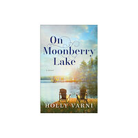 Baker publishing group On Moonberry Lake – A Novel (häftad, eng)