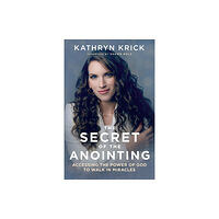 Baker publishing group The Secret of the Anointing – Accessing the Power of God to Walk in Miracles (häftad, eng)