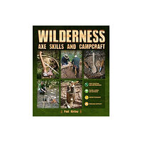 Schiffer Publishing Ltd Wilderness Axe Skills and Campcraft (inbunden, eng)