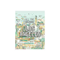 Universe Publishing All The Buildings in Los Angeles (inbunden, eng)