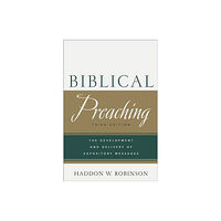 Baker publishing group Biblical Preaching – The Development and Delivery of Expository Messages (inbunden, eng)