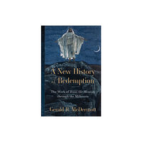 Baker publishing group A New History of Redemption (inbunden, eng)