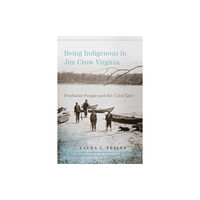 University of Oklahoma Press Being Indigenous in Jim Crow Virginia (häftad, eng)