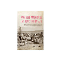 University of Oklahoma Press Japanese Americans at Heart Mountain (häftad, eng)