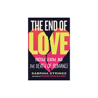 Beacon Press The End of Love (inbunden, eng)