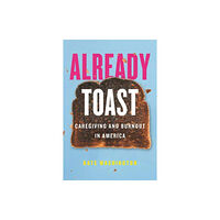 Beacon Press Already Toast (häftad, eng)