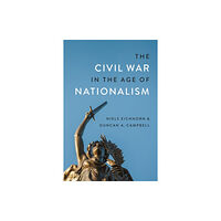 Louisiana State University Press The Civil War in the Age of Nationalism (inbunden, eng)