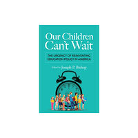 Teachers' College Press Our Children Can't Wait (häftad, eng)