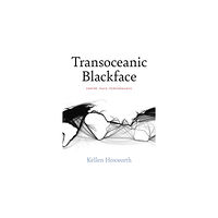 Northwestern university press Transoceanic Blackface (häftad, eng)