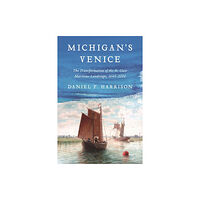 Wayne State University Press Michigan's Venice (inbunden, eng)