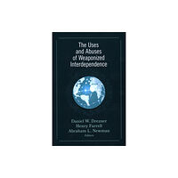 Rowman & littlefield The Uses and Abuses of Weaponized Interdependence (häftad, eng)