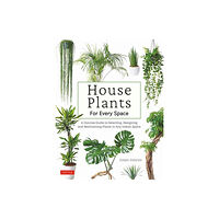 Tuttle Publishing House Plants for Every Space (inbunden, eng)