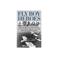 Stackpole Books Fly Boy Heroes (inbunden, eng)