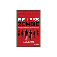 John Wiley And Sons Ltd Be Less Zombie (häftad, eng)