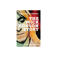 McNidder & Grace The Mick Ronson Story (häftad, eng)