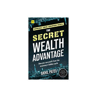 Harriman House Publishing The Secret Wealth Advantage (häftad, eng)