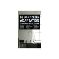 Oldcastle books ltd The Art of Screen Adaptation (häftad, eng)