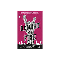 Transworld publishers ltd Relight My Fire (inbunden, eng)