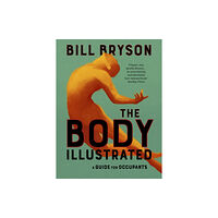 Transworld publishers ltd The Body Illustrated (inbunden, eng)