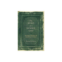 William b eerdmans publishing co The Word of a Humble God (häftad, eng)