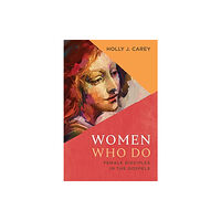 William b eerdmans publishing co Women Who Do (häftad, eng)