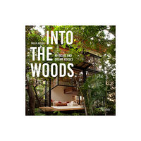 Rizzoli International Publications Into the Woods (inbunden, eng)