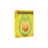 Rizzoli International Publications Avocadomania (inbunden, eng)