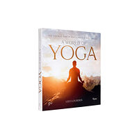 Rizzoli International Publications A World of Yoga (inbunden, eng)