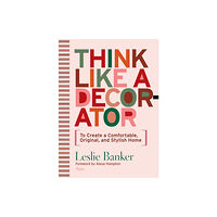 Rizzoli International Publications Think Like A Decorator (inbunden, eng)