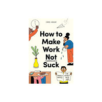 Orion Publishing Co How to Make Work Not Suck (häftad, eng)